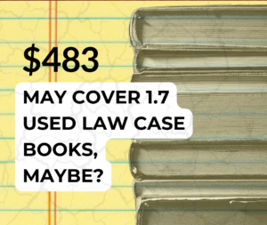 Law School Books Are Pretty Expensive…